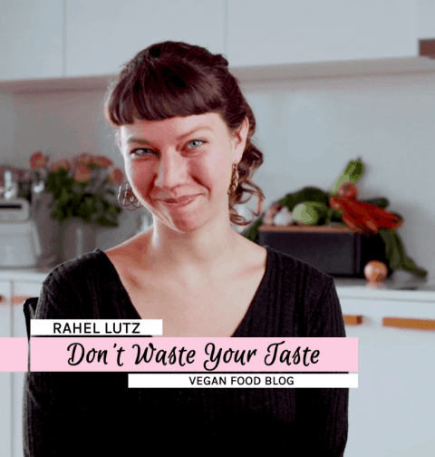 Don't Waste Your Taste- vegan Recipes by Rahel Lutz