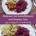 Rotkraut mit Kartoffelstock und Smokey Tofu - Vegane Rezepte von Rahel Lutz