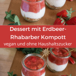 Veganes Dessert mit Erdbeer-Rhabarber Kompott zuckerfrei Pin