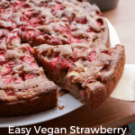 Easy vegan strawberry and rhubarb cake
