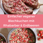 Einfacher veganer Blechkuchen mit Rhabarber und Erdbeeren