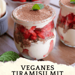 Einfaches Tiramisu mit Erdbeeren - vegan Sommerliches Dessert im Weck Glas