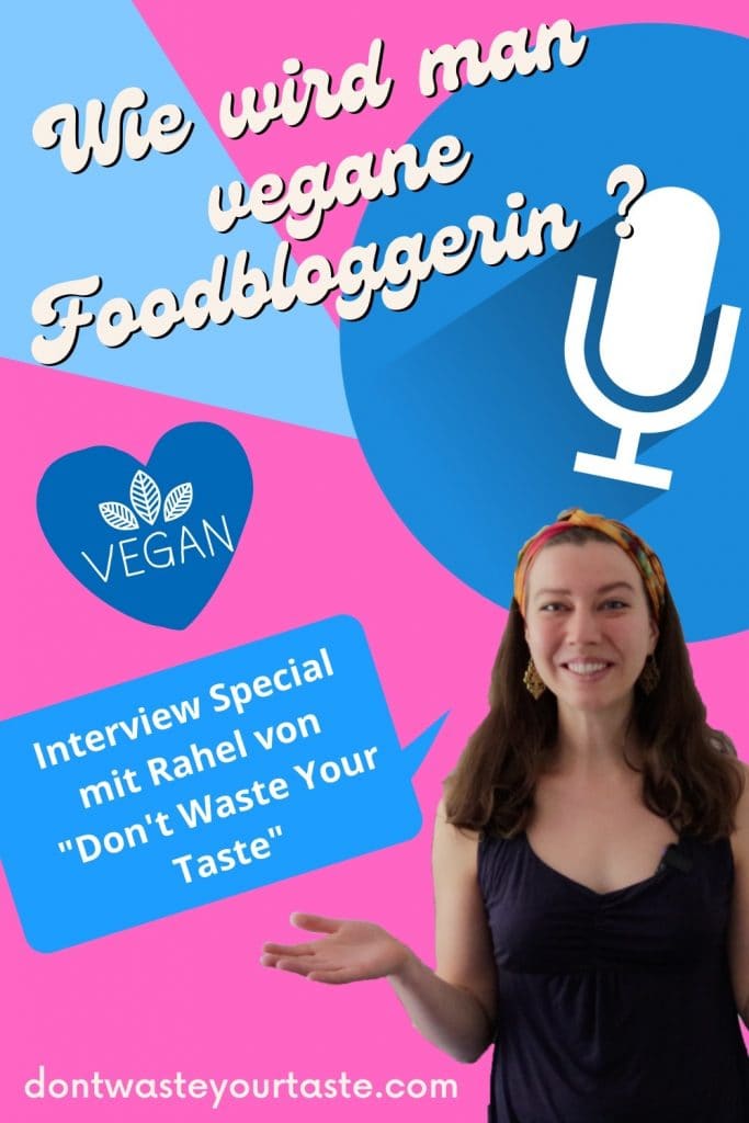  Wie wird man vegane Foodbloggerin - Interview Podcast mit Rahel Lutz