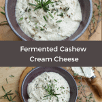 Fermented Cashew Cream Cheese with herbs - vegan