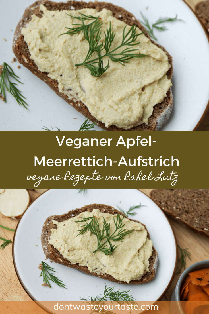 Veganer Apfel-Meerrettich-Aufstrich | Don&amp;#39;t Waste Your Taste