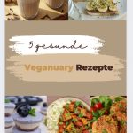 5 gesunde Veganuary- Rezepte